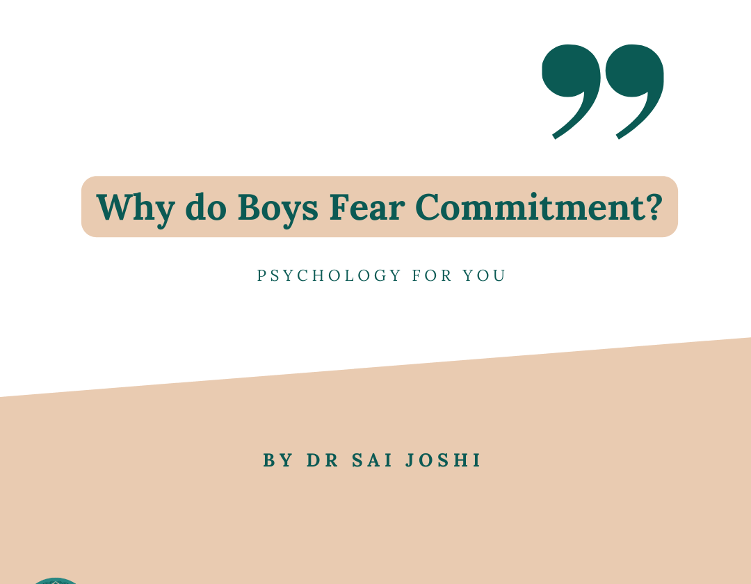 Why Do Boys Fear Commitment? Exploring the Psychology Behind It